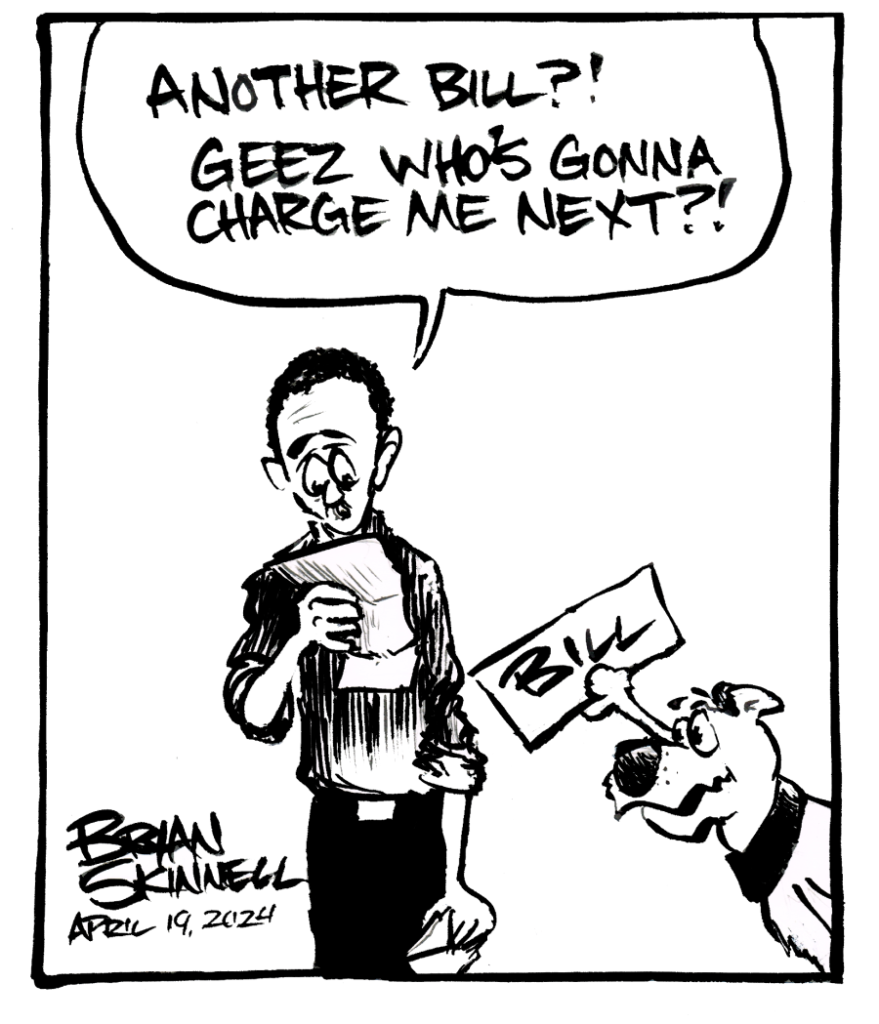 My funny black and white cartoon of Bryan getting another bill. Drawn by artist Bryan Skinnell.